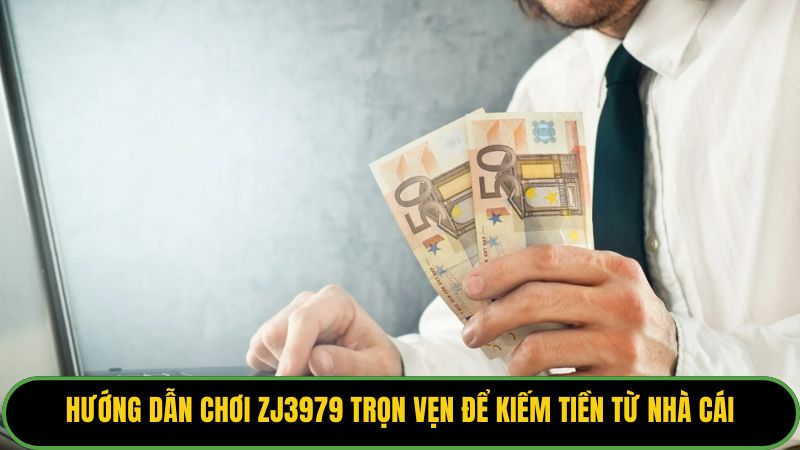 Hướng dẫn chơi zj3979