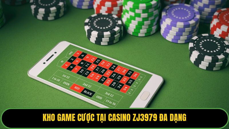 Kho game cược tại casino ZJ3979 đa dạng