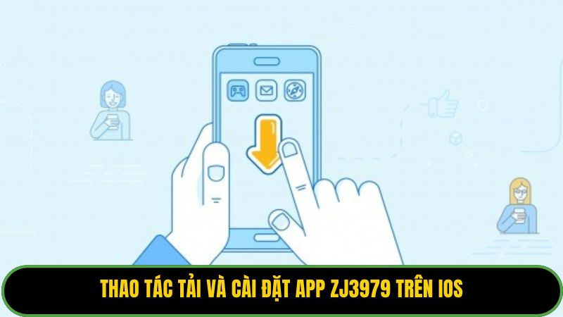 Thao tác tải và cài đặt app ZJ3979 trên iOS